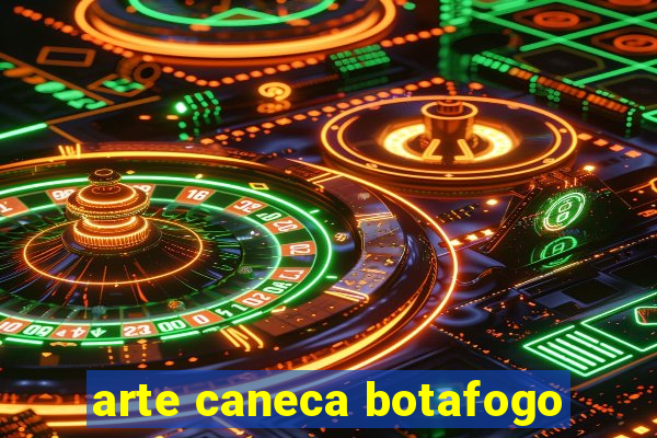 arte caneca botafogo